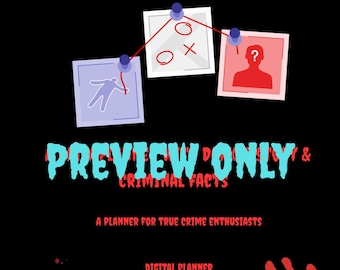 Pode incluir: Capa de planejador digital preta com o texto "120-DAY TRUE CRIME PLANNER" em vermelho. A capa apresenta elementos de cena de crime, incluindo um contorno de corpo, um ponto de interrogação e o texto "PREVIEW ONLY & CRIMINAL FACTS".