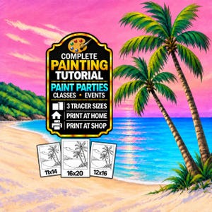 Op de afbeelding: Een digitaal schilderij van een tropisch strand bij zonsondergang met twee palmbomen, inclusief een zwart bord met de tekst COMPLETE PAINTING TUTORIAL PAINT PARTIES CLASSES EVENTS, 3 TRACER SIZES, PRINT AT HOME, PRINT AT SHOP en drie 11x14, 16x20, 12x16 prints.