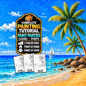 May include: A digital painting tutorial guide featuring a tropical beach scene with palm trees, a sailboat, and blue ocean. The text reads: COMPLETE PAINTING TUTORIAL PAINT PARTIES CLASSES EVENTS 3 TRACER SIZES PRINT AT HOME PRINT AT SHOP 11x14 12x16 16x20.