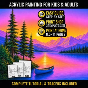 May include: A digital painting guide featuring a sunset landscape with mountains, pine trees, and a blue canoe on water. Text includes ACRYLIC PAINTING FOR KIDS & ADULTS, EASY GUIDE STEP-BY-STEP, PRINT SHOP 3 TEMPLATE SIZES, PRINT AT HOME 8.5x11 PAGES, and COMPLETE TUTORIAL & TRACERS INCLUDED.