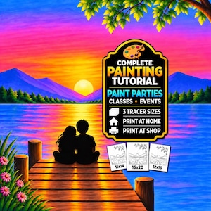 Op de afbeelding: Een digitale schilderhandleiding met een zonsondergang boven een meer en twee silhouetten op een houten steiger. De tekst luidt: COMPLETE PAINTING TUTORIAL PAINT PARTIES CLASSES EVENTS 3 TRACER SIZES PRINT AT HOME PRINT AT SHOP. Inclusief 11x14, 16x20, 12x16.