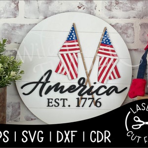 American Flags 1776 Patriotic July Independence Day USA America Signs Laser Cut File for Glowforge Epilog Projects Laser Cutting Download