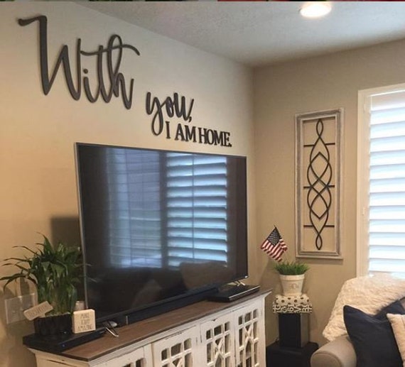 With You I Am Home Wall Cutout Living Room Decor Farmhouse Etsy