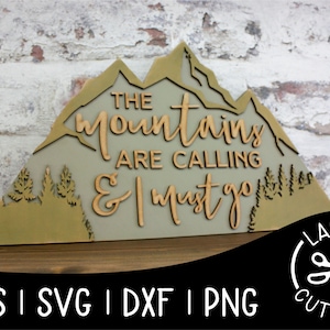The Mountains are Calling and I Must Go Laser SVG Cut File for Glowforge Epilog Projects Laser Cutting Download