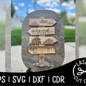 Du håller mig säker, jag håller dig vild, vandringsledskylt laserskuren fil för Glowforge Epilog Projects laserskärning nedladdning