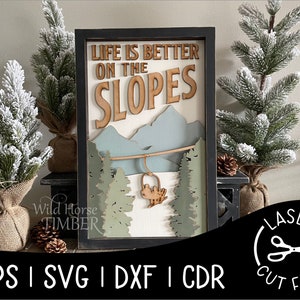 Life is Better on the Slopes, Skifahrer Zeichen, SVG, Laser Cut Datei, für Glowforge, Epilog, Projekte Laserschnitt Download