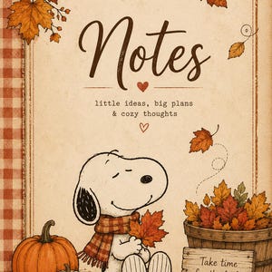 May include: A notebook cover featuring a cartoon dog wearing a plaid scarf, surrounded by orange autumn leaves, pumpkins, and a wooden bucket. The text reads Notes, little ideas, big plans & cozy thoughts, and Take time for the little things.