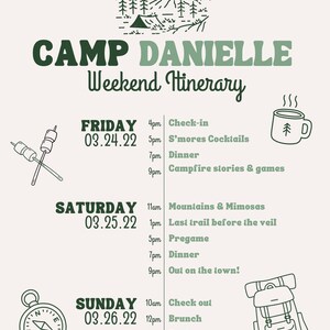 May include: A green and white illustrated itinerary for Camp Danielle, a weekend getaway. The itinerary includes activities like check-in, s'mores cocktails, campfire stories, and a hike. The weekend ends with brunch and a farewell.