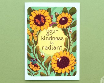 Your Kindness is Radiant Greeting Card | 5"x7" Card with Envelope for Kind and Generous Folks