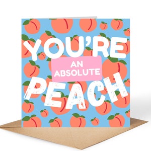 You're An Absolute Peach • Thank You Card • Personalised Card
