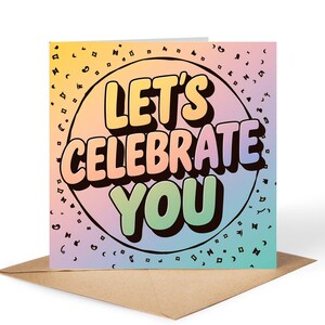 Let's Celebrate You • Birthday Card • Congratulations Card • Personalised Card