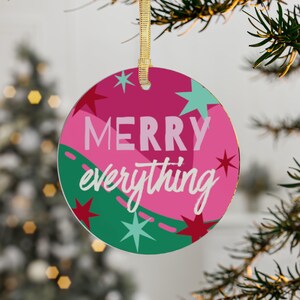 Christmas Acrylic Ornament • Merry Everything • Holiday Decoration • Xmas Tree Ornament • Holiday Keepsake • Christmas Tree Decor