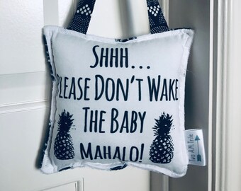 Please Don't Wake The Baby Mahalo! Sleepy Baby Pillow