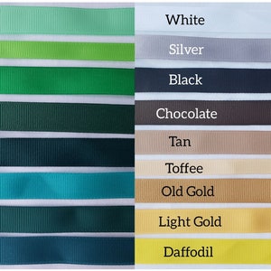May include: A chart of ribbon colours with names for each colour. The colours are arranged in two columns. The left column includes the colours: Mint, Apple, Emerald, Forest, Hunter, Jade, Spruce, Teal. The right column includes the colours: White, Silver, Black, Chocolate, Tan, Toffee, Old Gold, Light Gold, Daffodil.