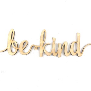Wooden “Be Kind” Sign, Laser Cut Be Kind Signage, Wood Wall Signage, Home Decor, Housewarming gift, Wood Cut out and Engraved Sign
