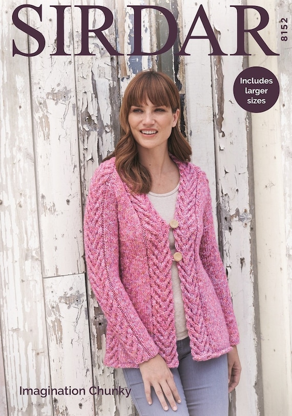 Ladies Jacket Knitting Pattern Sirdar 8152 Chunky Yarn Womens Chunky Cardigan Cable Jacket 32 54 Inches