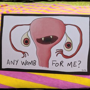 Any Womb For Me? Greeting Card