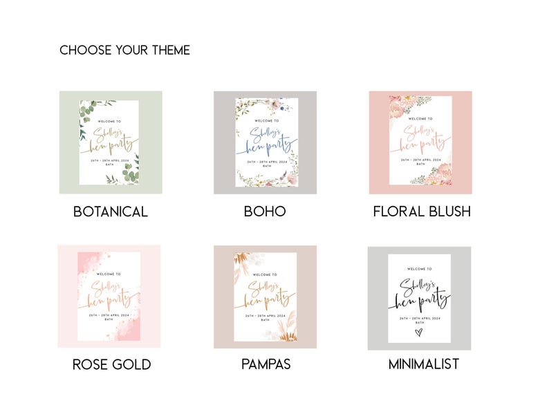 May include: Six different designs for a welcome sign for a hen party. The designs include botanical, boho, floral blush, rose gold, pampas, and minimalist.