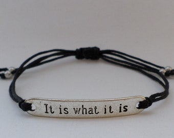 Bracelet "It is what it is" - cotton bracelet - different colors !