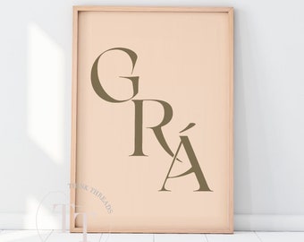 Grá Poster |  Love - Irish Saying | Irish Poster | Typography Art|  Bedroom, Living Room and Office Wall Art