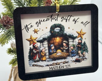 The Greatest Gift of All Nativity Christmas Ornament: Christian Christmas Decor