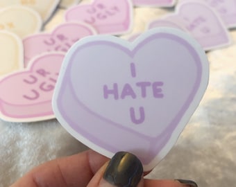 I Hate U Candy Heart Sticker // Water Bottle Sticker / Cute Sticker / Gift for / Laptop Sticker / MacBook Sticker / Hydro Flask Sticker