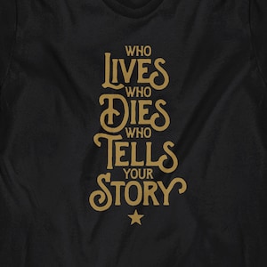 Hamilton T-Shirt | Who Lives, Who Dies