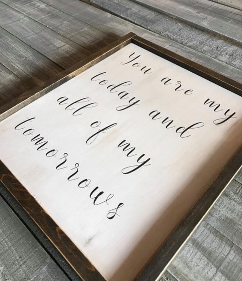 you are my today and tomorrow wood sign wood signs sign image 1