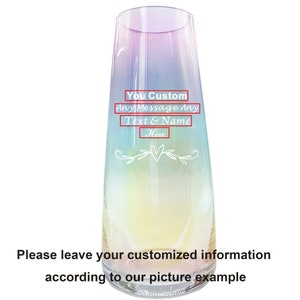 May include: A clear glass vase with a rainbow ombre effect. The vase has a heart and floral design etched into the glass. The text "You Custom Any Message Any Text & Name Here" is etched into the glass.