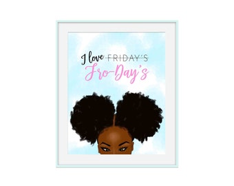 Black Art, Black Girl Magic Print, Afro Printable, Natural Hair Art, Black Wall Art, I Love Fridays Print, Black Queen, African American