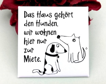 Kühlschrankmagnet Hunde, Hundebesitzer Geschenk, Magnet Hund lustig, Küchen Deko, Hunde Liebhaber, Büro Hunde Deko, Geschenk mit Hund