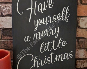 Have Yourself a Merry little Christmas | Wooden Sign | Rustic Sign | Christmas Sign | Home Decor | Winter | Holiday Decor | Holiday Sign