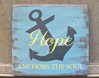 Hope Anchors The Soul | Wood Signs | Anchor Sign | Home Decor | Coastal Decor | Beach Decor | Nautical Decor | Hope Sign | Nautical Sign