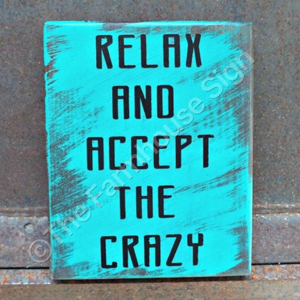 Relax And Accept The Crazy | Wood Signs | Home Decor | Relax | Crazy | Funny Quote | Parenting Sign | Accept the Crazy Sign | Wood Decor