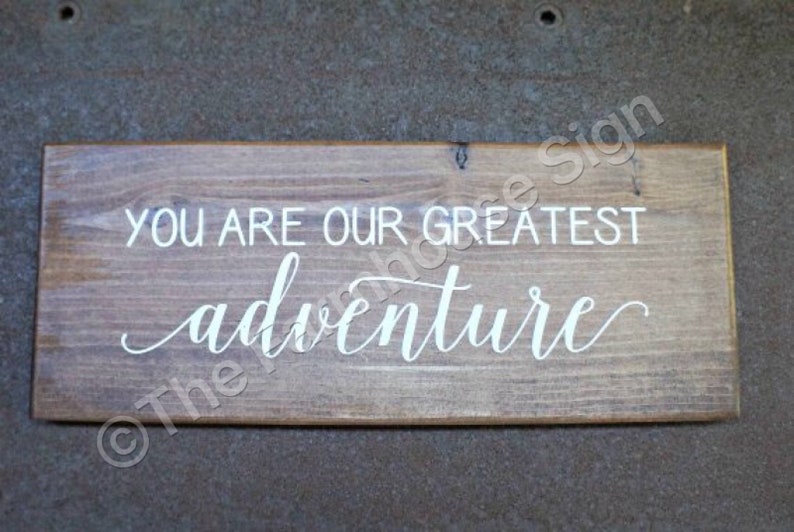You are our greatest adventure Wood Signs Rustic Sign Nursery Sign Nursery Decor Home Decor Kid's Room Decor Baby Shower Gift image 1