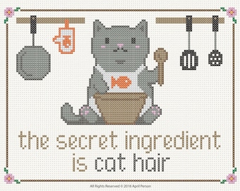 Cat Cross Stitch Pattern - The Secret Ingredient is Cat Hair - PDF Digital Download
