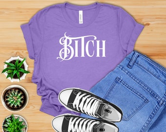 Bitch T-Shirt, Hotwife T-Shirt, Vixen T-Shirt, Lifestyle T-Shirt, Sassy T-Shirt