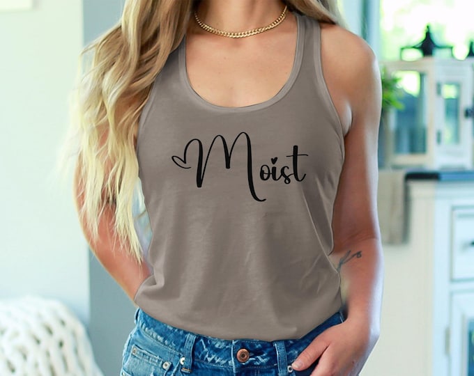 Moist Funny Swinger Lifestyle Tank Top, Moist Text Design, Unique Swinger Apparel, Casual Wear, Swinger Lifestyle Statement Tee