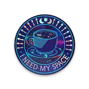 Coffee Sticker, Holographic Sticker, Space Sticker, Need My Space, Laptop Sticker, Solar System Sticker, Holographic stationary,Coffee Lover