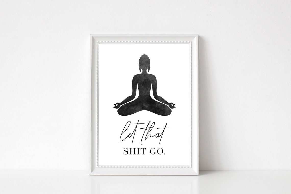 Let That Shit Go Printable BUDDAH Printable Digital - Etsy