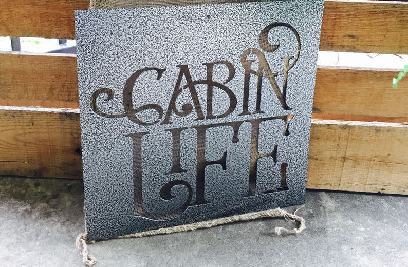Metal Cabin Life Sign Etsy