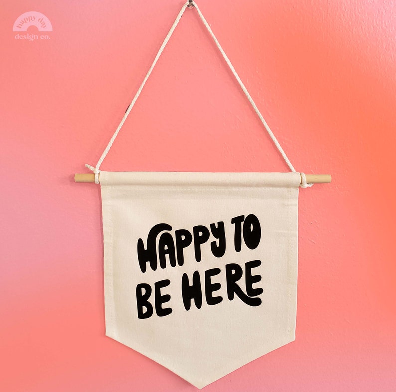 Happy to be Here canvas hanging banner pennant canvas wall flag banner