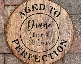Aged To Perfection, Whiskey Bourbon Barrel Head,  Personalized Birthday Gift, Whiskey Barrel Lid, 60th 50th 40th 30th Birthday Sign,