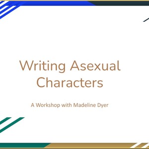 Writing Asexual Characters - Writing Masterclass