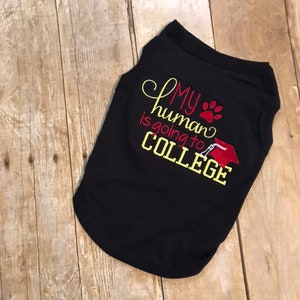 My Human is Going to College Dog Shirt, Dog College Shirt, High School Graduation Dog Gift, Off to College Gift, Humorous Dog Shirt image 1