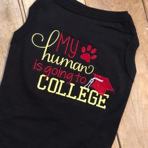 My Human is Going to College Dog Shirt, Dog College Shirt, High School Graduation Dog Gift, Off to College Gift, Humorous Dog Shirt image 2