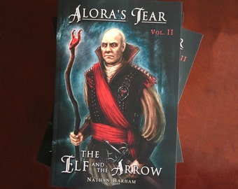Alora's Tear, Vol II: The Elf and the Arrow (Signed and Hand Packaged)