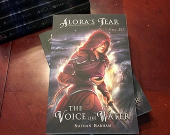 Alora's Tear, Vol III: The Voice like Water (Signed and Hand Packaged)