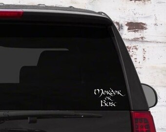 Mordor or Bust Vinyl Decal | LotR Car, Laptop Sticker