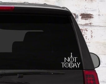 Not Today Decal | GOT Fandom Glossy Vinyl Sticker